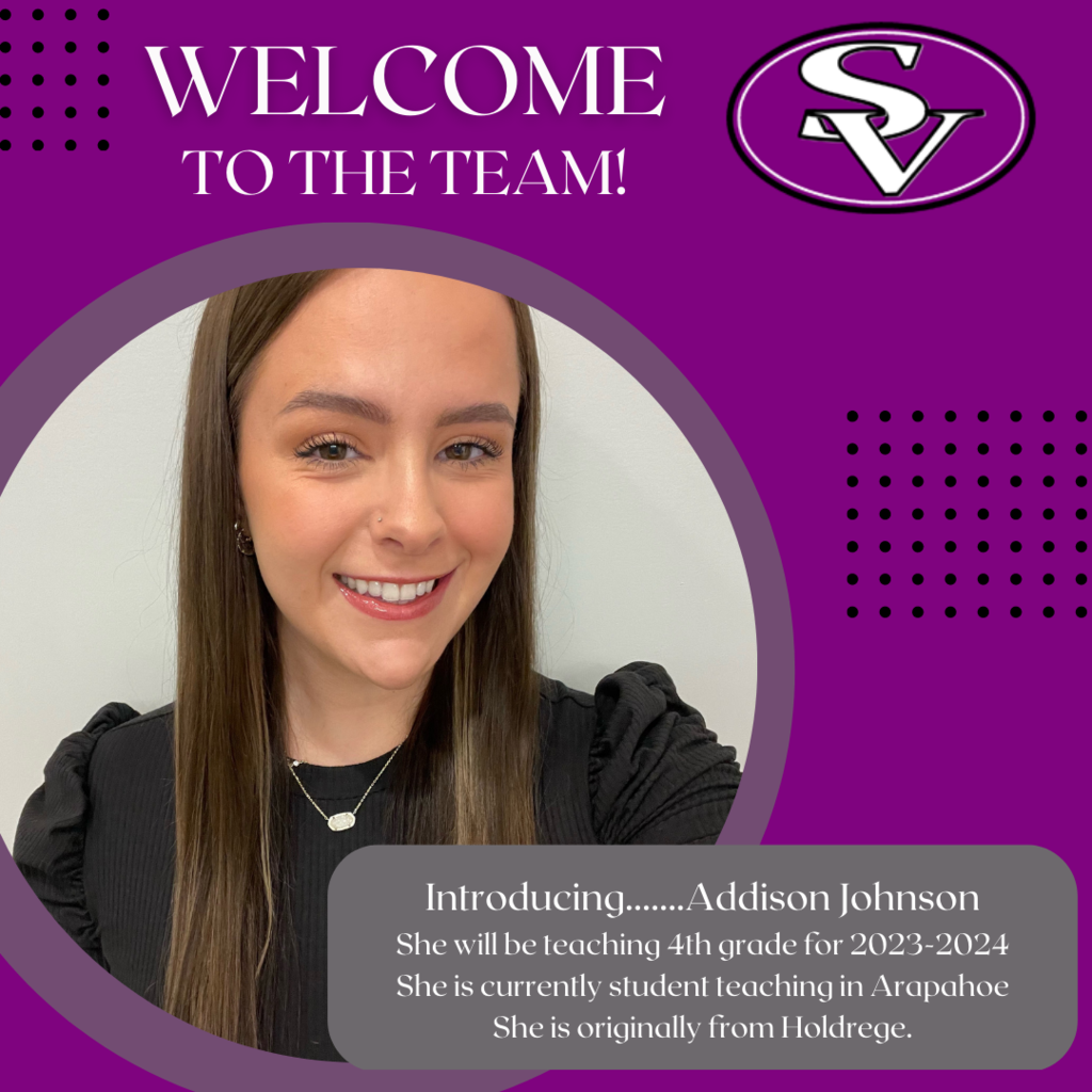 Introducing Addison Johnson.  She will be teaching 4th grade for 2023-2024.   She is currently student teaching in Arapahoe.   She is originally from Holdrege.
